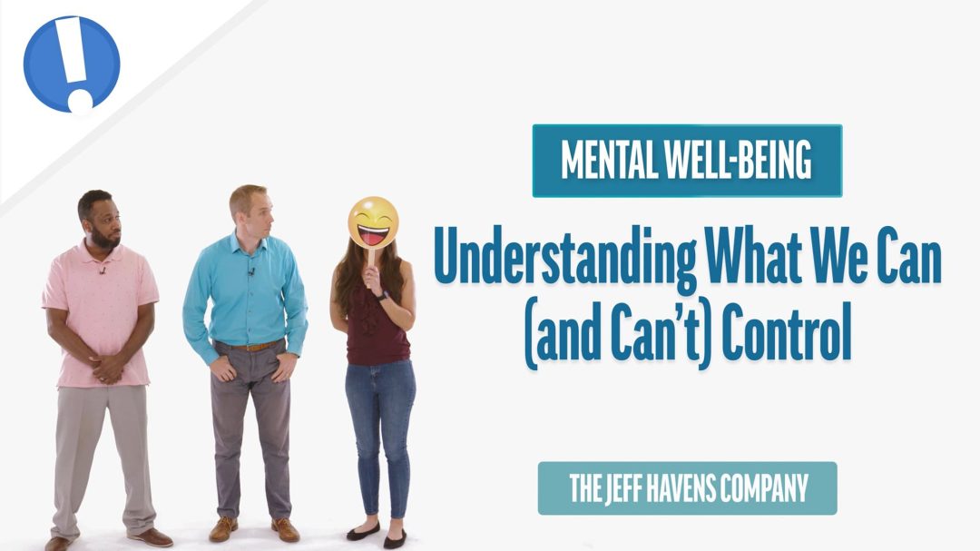 Mental Well-Being: Understanding What We Can (And Can‚Äôt) Control