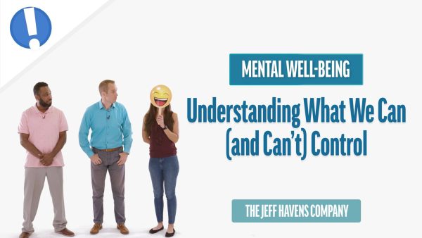 Mental Well-Being: Understanding What We Can (And Can‚Äôt) Control