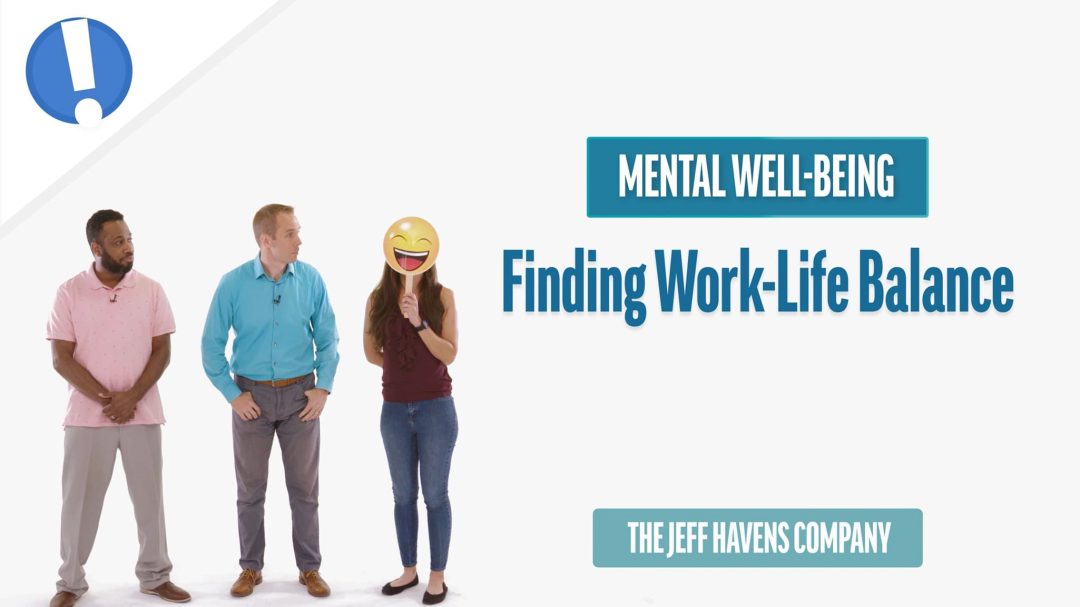 Mental Well-Being: Finding Work-Life Balance