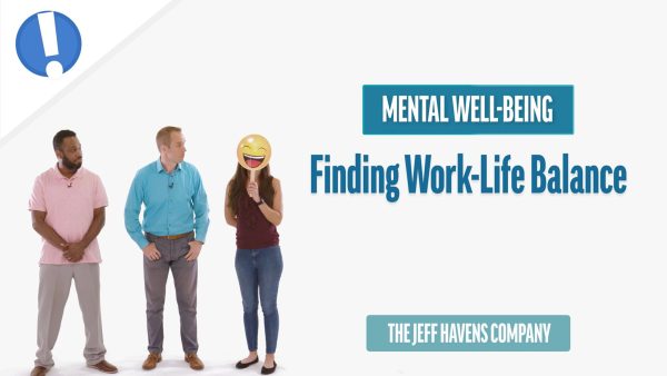Mental Well-Being: Finding Work-Life Balance