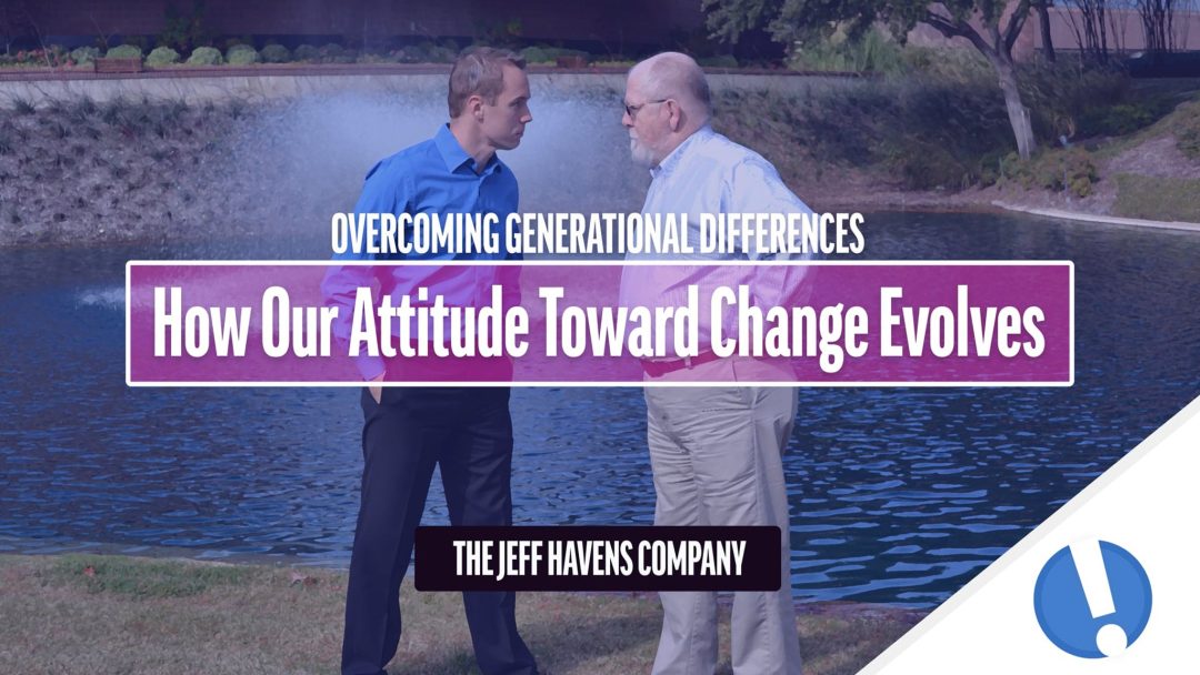 Overcoming Generational Differences: How Our Attitude Toward Change Evolves