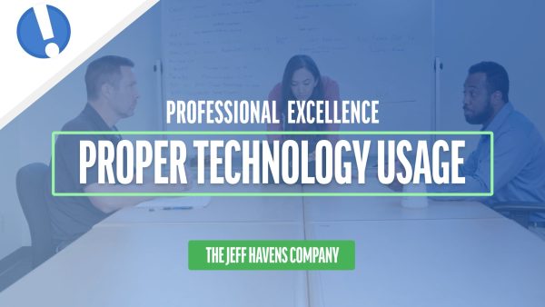 Professional Excellence: Proper Technology Usage