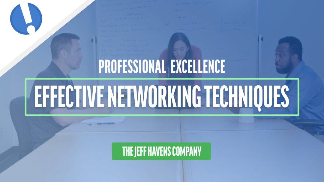 Professional Excellence: Effective Networking Techniques