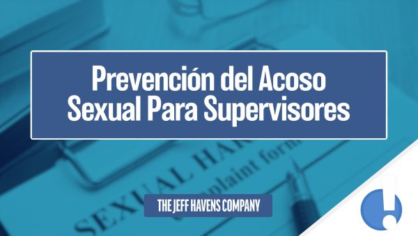 Prevención del Acoso Sexual Para Supervisores