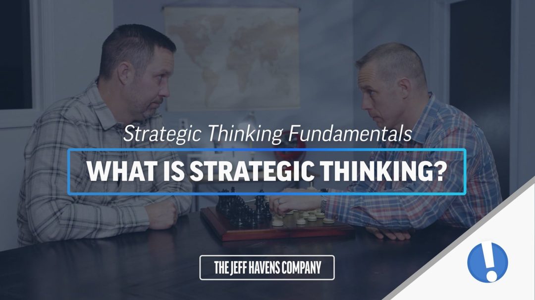 Strategic Thinking Fundamentals: What Is Strategic Thinking?