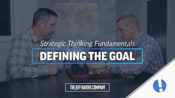 Strategic Thinking Fundamentals: Defining the Goal