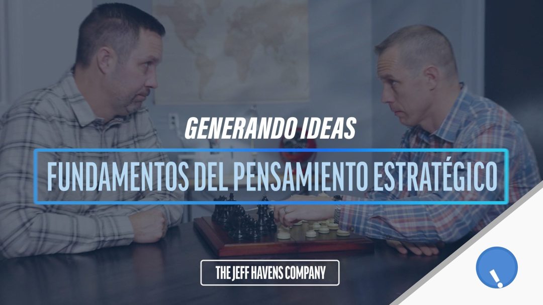 Fundamentos del Pensamiento Estratégico: Generando ideas