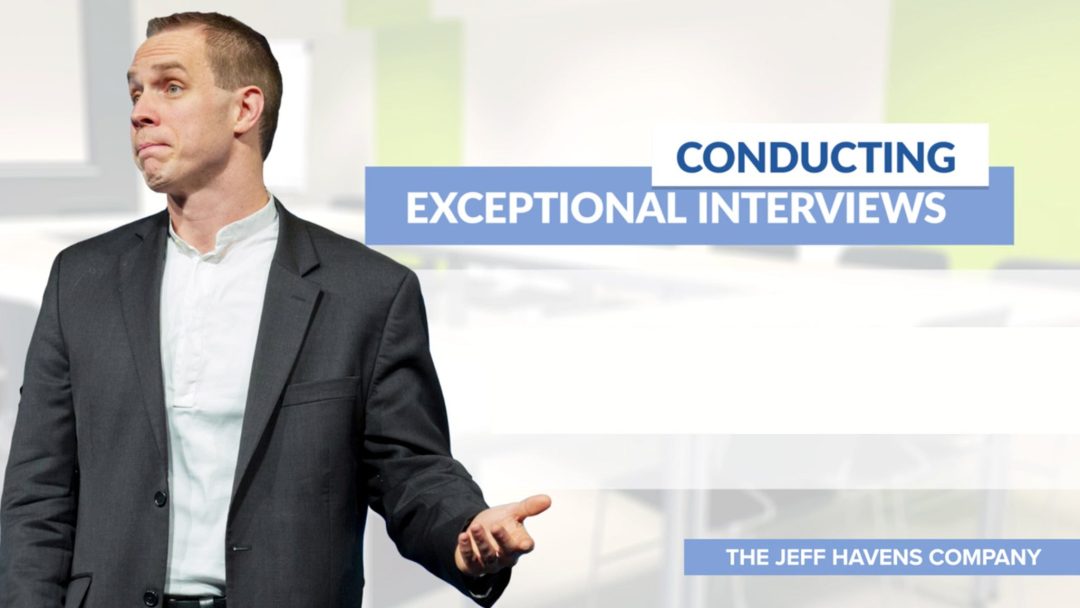 Conducting Exceptional Interviews: Questions to Avoid (And What Questions You Should Ask Instead)