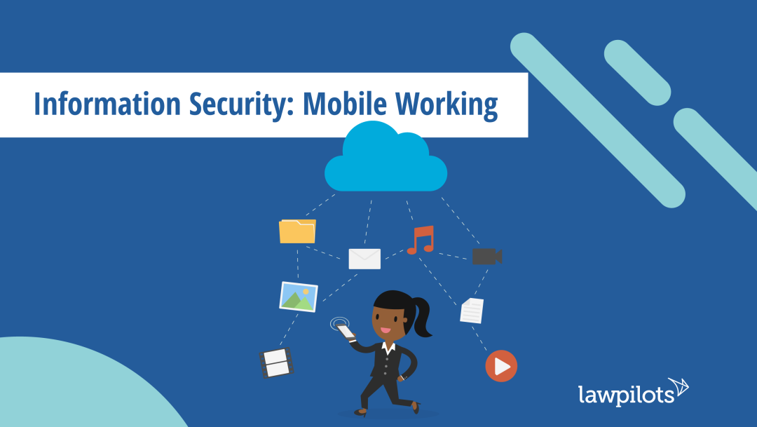 Information Security: Mobile Working