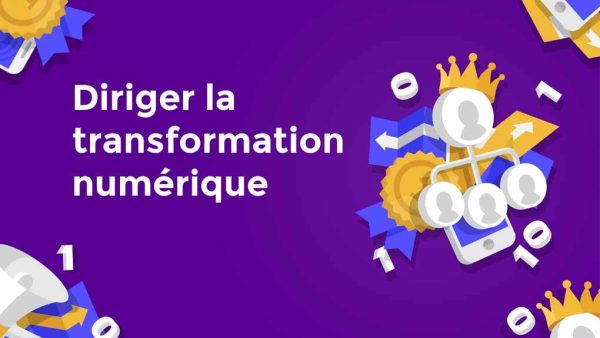 Diriger la transformation numérique