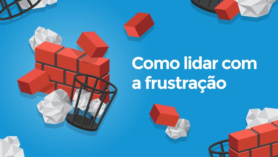 Como lidar com a frustra√ß√£o