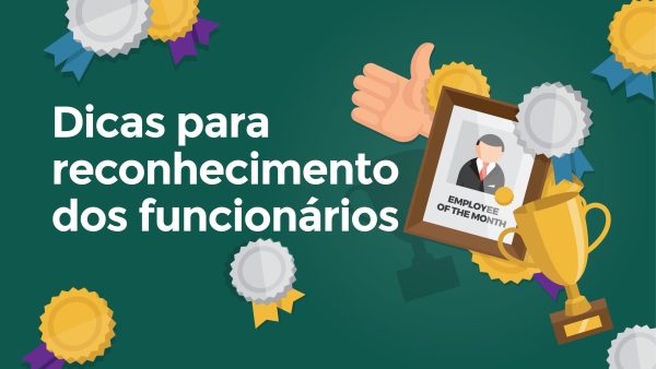 Dicas para reconhecimento dos funcionários