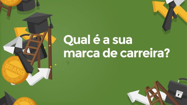 Qual é a sua marca de carreira?