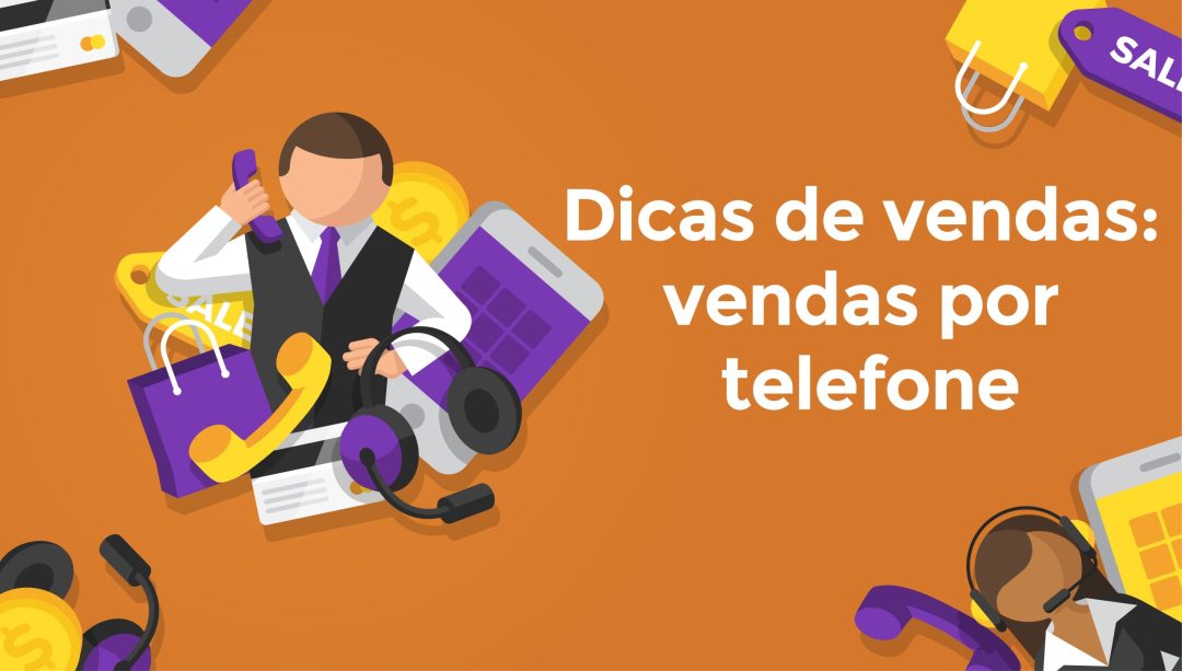 Dicas de vendas: Vendas por telefone