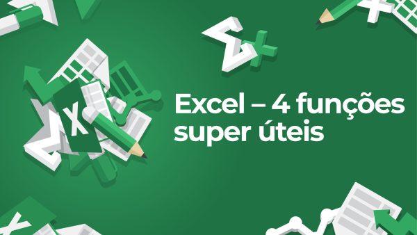 Excel: 4 fun√ß√µes super √∫teis