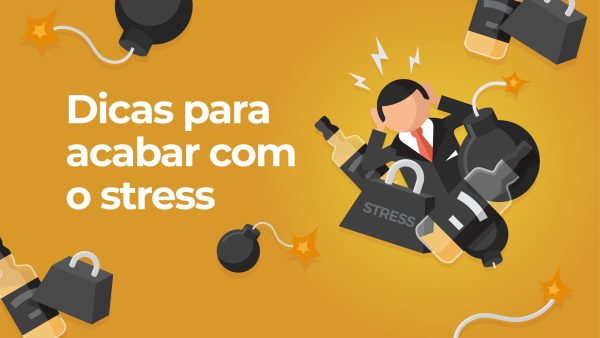 Dicas para acabar com o stress