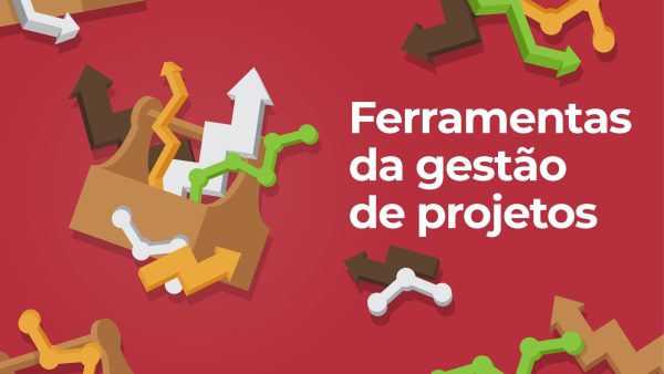 Ferramentas da gest√£o de projetos