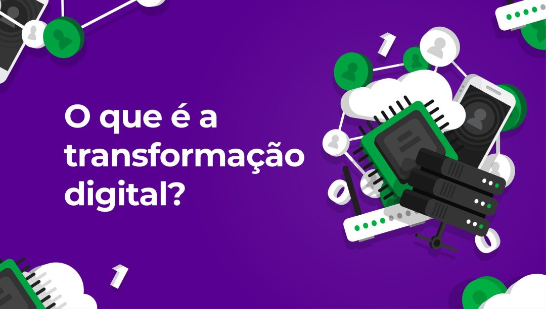 O que é a transforma√ß√£o digital?
