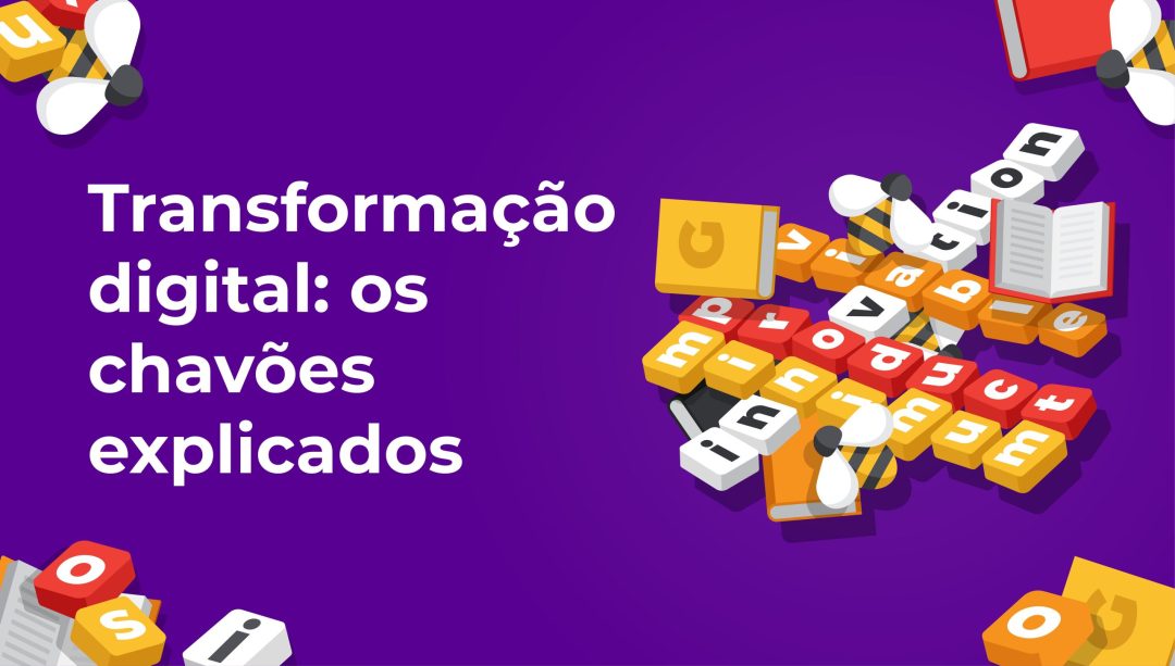 Transforma√ß√£o digital: Os chav√µes explicados