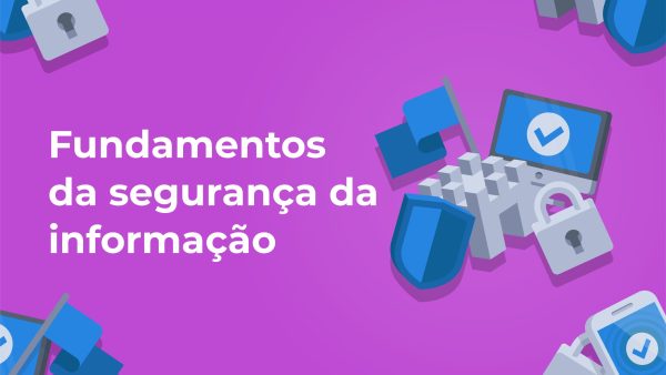 Fundamentos da seguran√ßa da informa√ß√£o