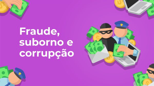 Fraude, Suborno e Corrup√ß√£o