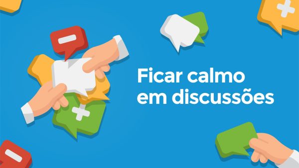 Ficar calmo em discuss√µes