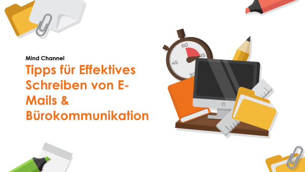 Tipps f√ºr Effektives Schreiben von E-Mails & B√ºrokommunikation