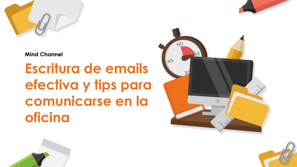 Escritura de emails efectiva y tips para comunicarse en la oficina
