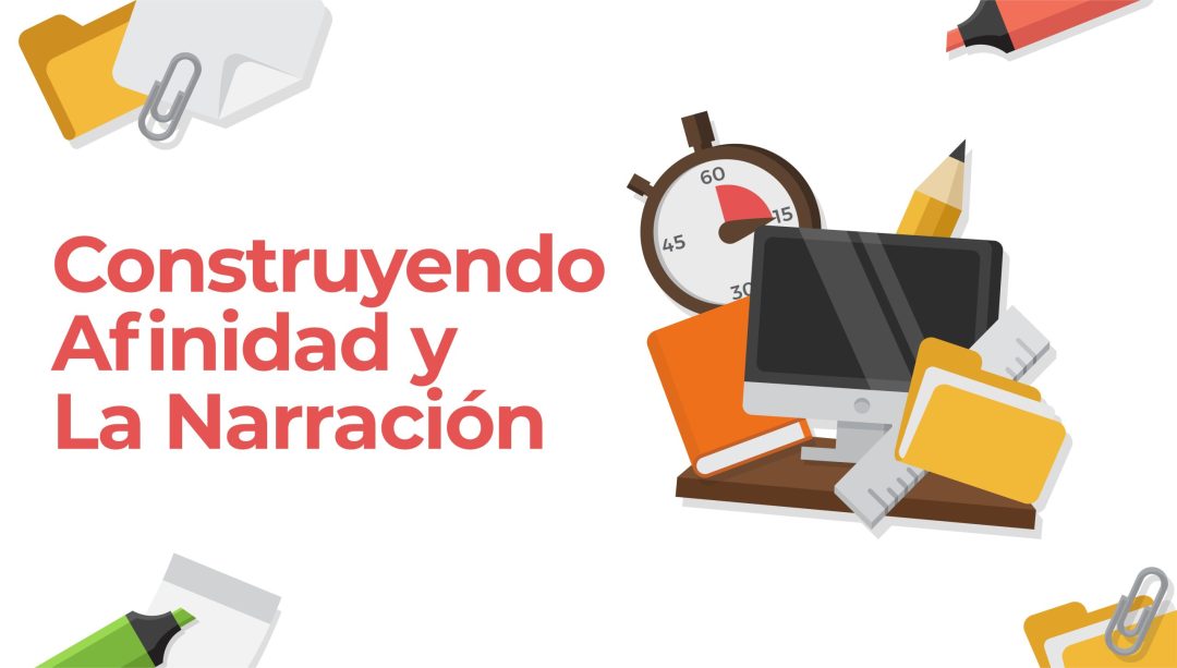 Construyendo Afinidad y La Narración
