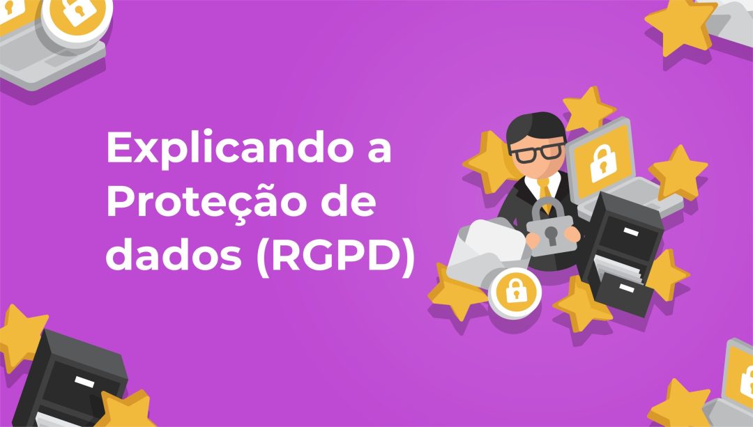 Explicando a Prote√ß√£o de dados (RGPD)