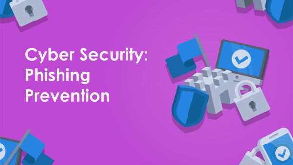 Cyber Security: Phishing Prevention