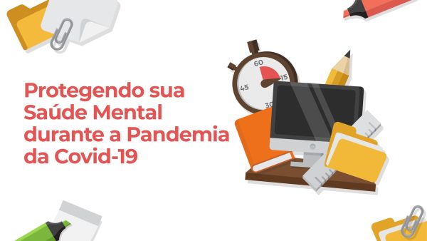Protegendo sua Sa√∫de Mental durante a Pandemia da Covid-19