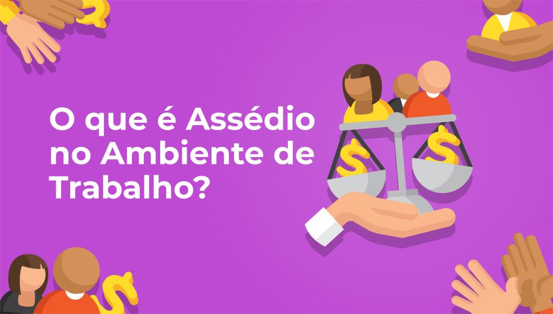 O que é Assédio no Ambiente de Trabalho?