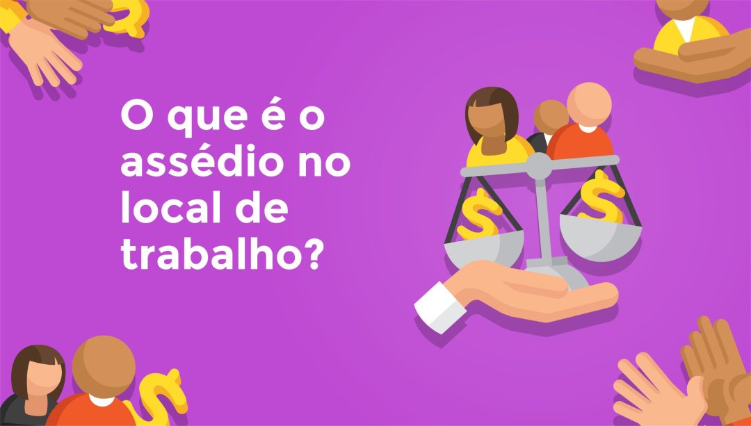 O que é o assédio no local de trabalho?