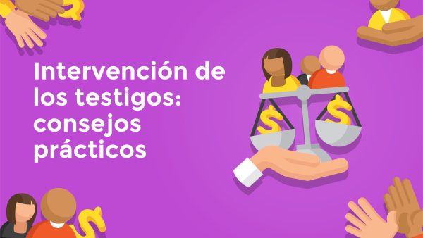 Intervención de los testigos: Consejos prácticos