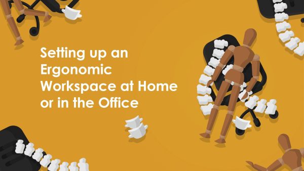 Setting Up an Ergonomic Workspace at Home or in the Office (DSE)