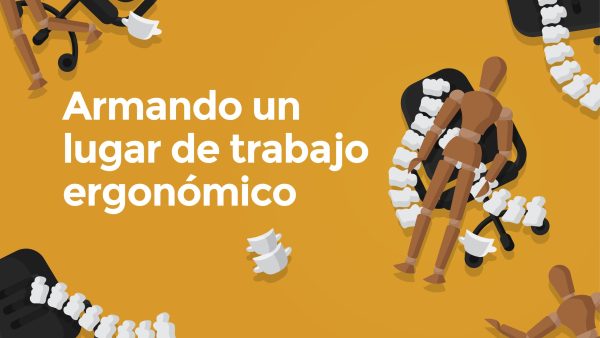 Armando un lugar de trabajo ergonómico