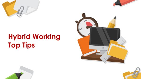 Hybrid Working: Top Tips