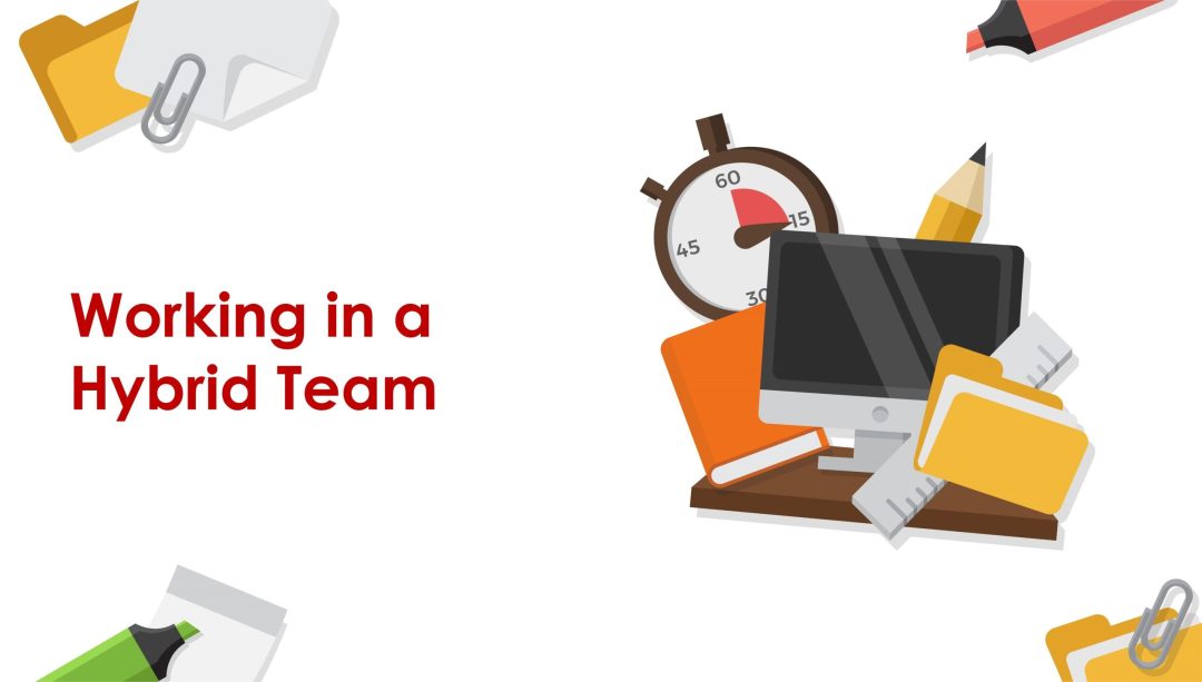 Hybrid Working: Working in a Hybrid Team