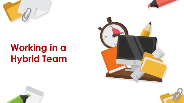 Hybrid Working: Working in a Hybrid Team