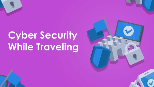 Cybersecurity While Traveling