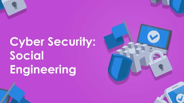 Cyber Security: Social Engineering
