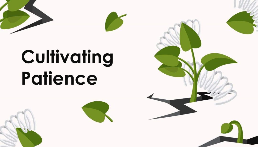 Cultivating Patience