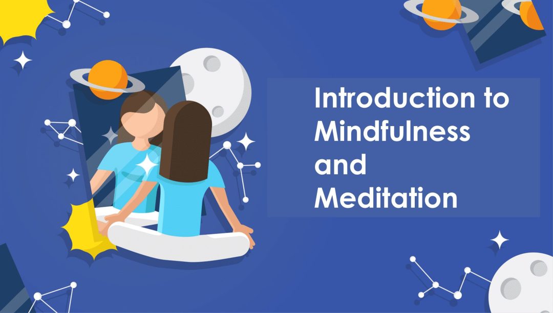 Introduction to Mindfulness and Meditation