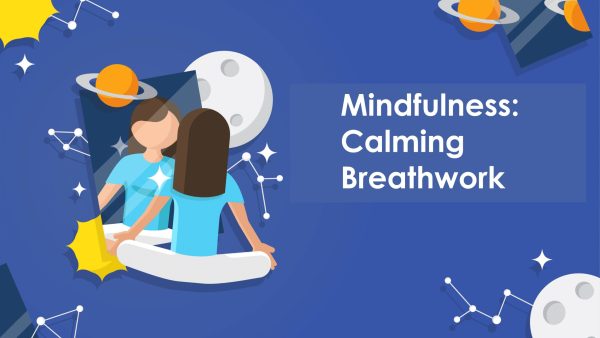 Mindfulness: Calming Breathwork
