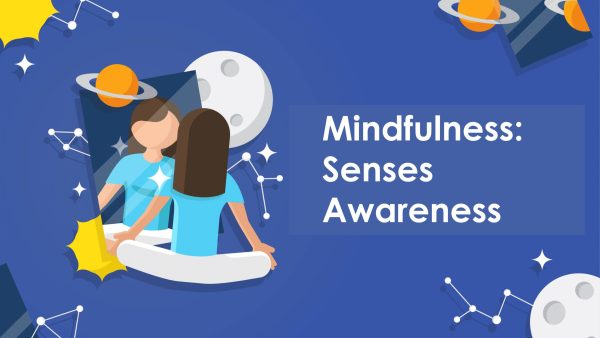 Mindfulness: Senses Awareness