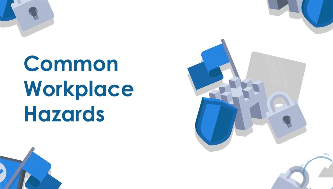 Common Workplace Hazards