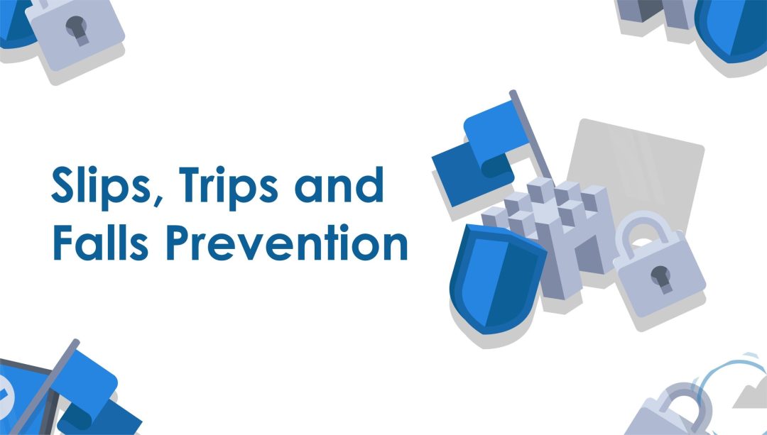 Slips, Trips and Falls Prevention