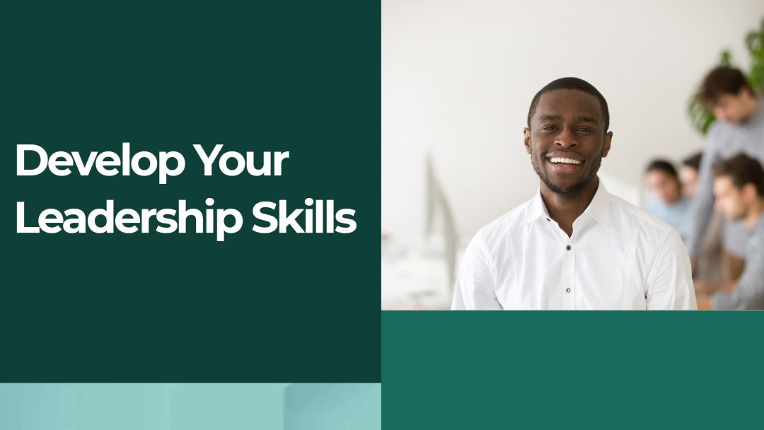 Develop Your Leadership Skills