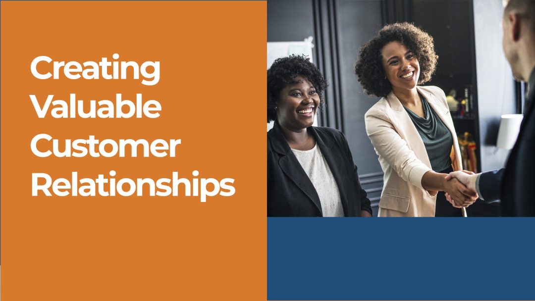 Creating Valuable Customer Relationships